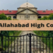 Bulandshahr के निवासी को राहत, Allahabad High Court ने रद्द किया निर्वासन आदेश